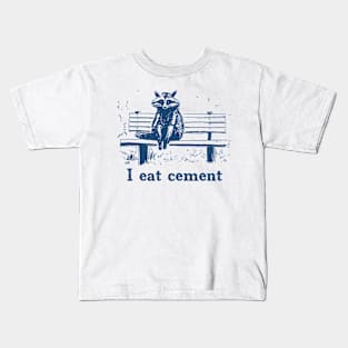 I Eat Cement Kids T-Shirt